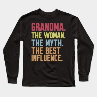 grandma The woman The Myth The Best Influence Long Sleeve T-Shirt